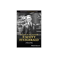 John Wiley And Sons Ltd The Life of the Author: F. Scott Fitzgerald (häftad, eng)