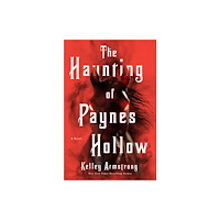 St Martin's Press The Haunting of Paynes Hollow (inbunden, eng)