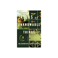 St Martin's Press Atlas of Unknowable Things (inbunden, eng)