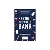Bloomsbury Publishing PLC Beyond the World Bank (häftad, eng)