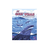 Capstone Global Library Ltd My Grey Whale Migration Journey (häftad, eng)