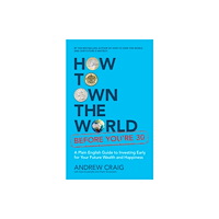 John Murray Press How to Own the World Before You're 30 (häftad, eng)