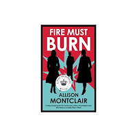 Canongate Books Fire Must Burn (inbunden, eng)