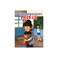 Austin Macauley Publishers Morty’s Marvellous Monday (häftad, eng)