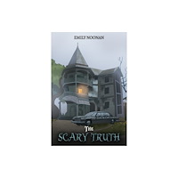 Austin Macauley Publishers The Scary Truth (häftad, eng)