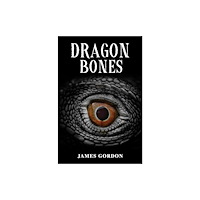 Austin Macauley Publishers Dragon Bones (häftad, eng)