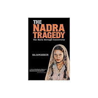 Austin Macauley Publishers The Nadra Tragedy: The Maria Hertogh Controversy (häftad, eng)