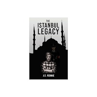 Austin Macauley Publishers The Istanbul Legacy (häftad, eng)