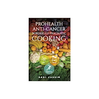 Austin Macauley Publishers ProHealth Anti-Cancer: Borderless Pragmatic Cooking (häftad, eng)