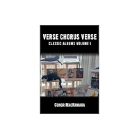 Austin Macauley Publishers Verse Chorus Verse: Classic Albums Volume I (inbunden, eng)