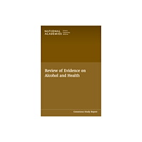 National Academies Press Review of Evidence on Alcohol and Health (häftad, eng)