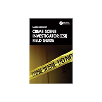 Taylor & francis ltd Crime Scene Investigator (CSI) Field Guide (häftad, eng)