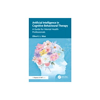 Taylor & francis ltd Artificial Intelligence in Cognitive Behavioural Therapy (häftad, eng)
