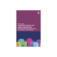 Taylor & francis ltd The Psychology of Public Relations (häftad, eng)