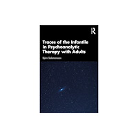 Taylor & francis ltd Traces of the Infantile in Psychoanalytic Therapy with Adults (häftad, eng)