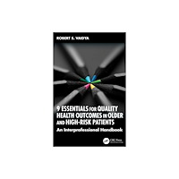 Taylor & francis ltd 9 Essentials for Quality Health Outcomes in Older and High-Risk Patients (häftad, eng)
