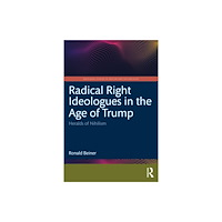 Taylor & francis ltd Radical Right Ideologues in the Age of Trump (häftad, eng)