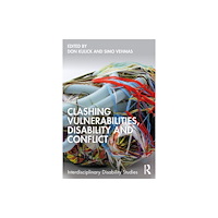 Taylor & francis ltd Clashing Vulnerabilities, Disability and Conflict (häftad, eng)