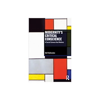 Taylor & francis ltd Modernity’s Critical Conscience (häftad, eng)