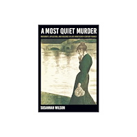 Cornell University Press A Most Quiet Murder (inbunden, eng)