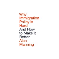 John Wiley And Sons Ltd Why Immigration Policy Is Hard (inbunden, eng)