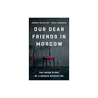 PublicAffairs,U.S. Our Dear Friends in Moscow (inbunden, eng)