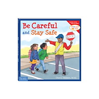 Teacher Created Materials, Inc Be Careful and Stay Safe (häftad, eng)