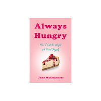 She Writes Press Always Hungry (häftad, eng)