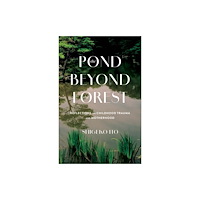 She Writes Press Pond Beyong the Forest (häftad, eng)
