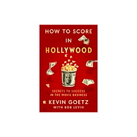Simon & Schuster How to Score in Hollywood (inbunden, eng)