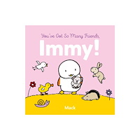 Clavis Publishing You've Got So Many Friends, Immy (bok, board book, eng)