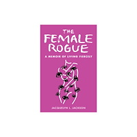 She Writes Press The Female Rogue (häftad, eng)