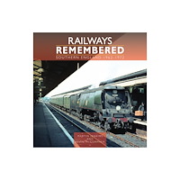 Crecy Publishing Railways Remembered: Southern England 1962-1972 (inbunden, eng)