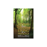 Austin Macauley Publishers LLC Dying Is a Journey, Living Is a Privilege (häftad, eng)