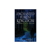 Austin Macauley Publishers LLC Enchanted Forest Kingdom (häftad, eng)