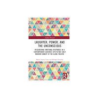Taylor & francis ltd Laughter, Power, and the Unconscious (inbunden, eng)