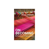 American Psychological Association On Becoming Emotion Focused (häftad, eng)