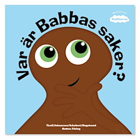 Babblarna Babblarna - var är Babbas saker?