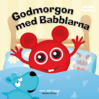 Babblarna Babblarna: Godmorgon med Babblarna