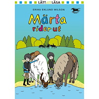 LÄTT ATT LÄSA Märta rider ut