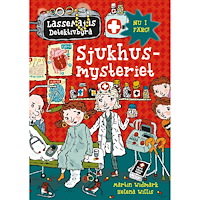 LASSEMAJAS DETEKTIVBYRÅ Sjukhusmysteriet