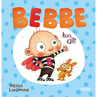 BEBBE Bebbe kan allt