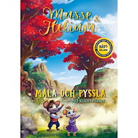 MUSSE & HELIUM Musse & Helium. Måla och pyssla med klistermärken