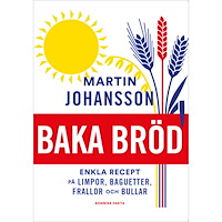 Bonnier Baka bröd : Enkla recept för stora och små