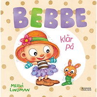 BEBBE Bebbe klär på