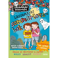 LASSEMAJAS DETEKTIVBYRÅ LasseMajas sommarlovsbok : Det spökar i Valleby