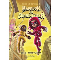 HANDBOK FÖR SUPERHJÄLTAR Handbok för superhjältar 5 - Försvunna