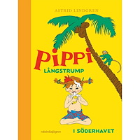 Astrid Lindgren Pippi Långstrump i Söderhavet