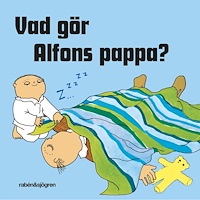 Alfons Åberg Vad gör Alfons pappa?