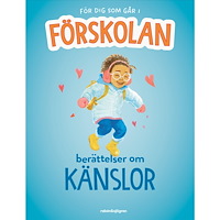 RABÉN & SJÖRGREN Berättelser om känslor : För dig som går i förskolan